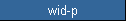 wid-p